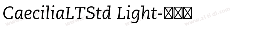 CaeciliaLTStd Light字体转换 CaeciliaLTStd Light字体转换